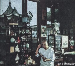 古玩知識：消失在歷史長河中的文物商店，一代古玩人的情懷！